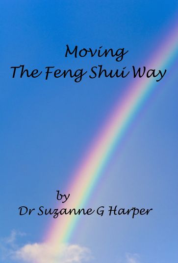 Moving The Feng Shui Way - Dr. Suzanne G Harper