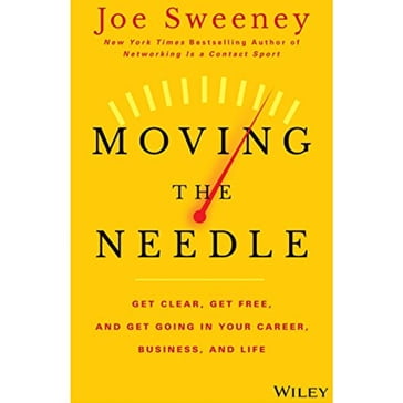 Moving the Needle - Joe Sweeney - Mike Yorkey