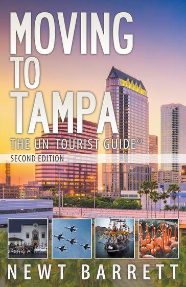 Moving to Tampa: The Un-Tourist Guide - Newt Barrett