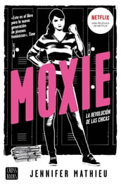 Moxie (Edición española)