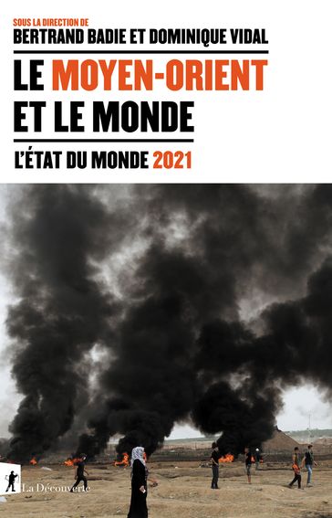 Le Moyen-Orient et le monde - EDM 2021 - Bertrand Badie - Dominique Vidal - Collectif