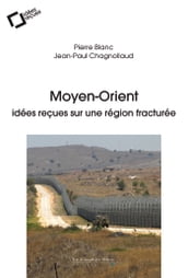 Moyen-orient, idees recues sur une region fracturee