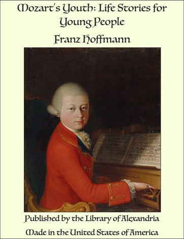 Mozart's Youth: Life Stories for Young People - Franz Hoffmann