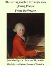 Mozart s Youth: Life Stories for Young People