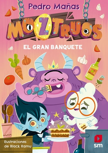 Moztruos 2: El gran banquete - Pedro Mañas Romero