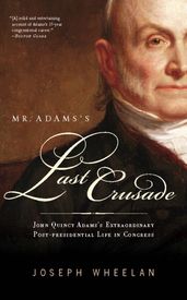 Mr. Adams s Last Crusade