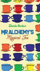 Mr Alchemy s Magical Tea