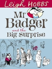 Mr Badger and the Big Surprise