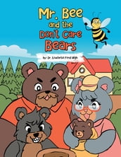 Mr. Bee and the Don t Care Bears
