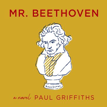 Mr. Beethoven - Paul Griffiths