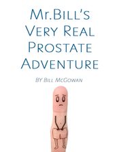 Mr. Bill s Very Real Prostate Adventure