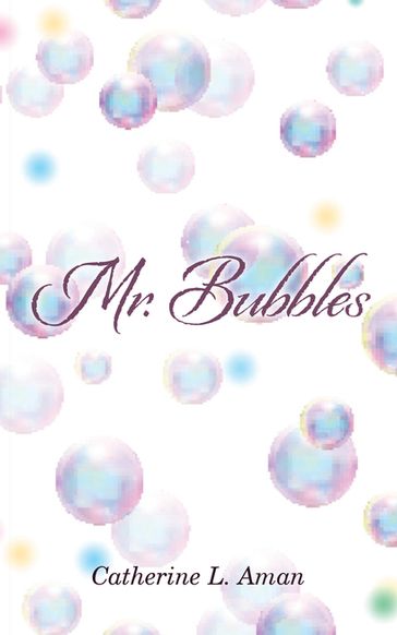 Mr. Bubbles - Catherine L. Aman