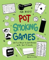 Mr. Bud s Pot Smoking Games
