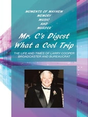 Mr. C s Digest - What a Cool Trip