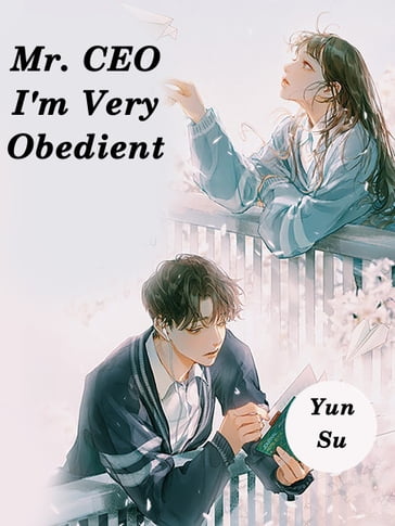 Mr. CEO, I'm Very Obedient - Lemon Novel - Yun Su