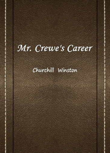 Mr. Crewe's Career - Winston Churchill