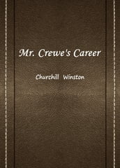Mr. Crewe s Career