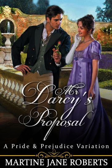 Mr Darcy's Proposal - Martine Roberts