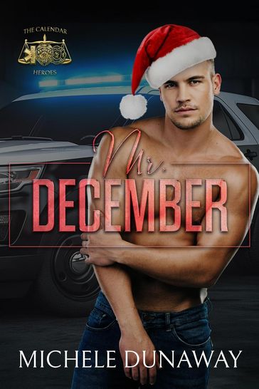 Mr. December: The Calendar Heroes - Michele Dunaway