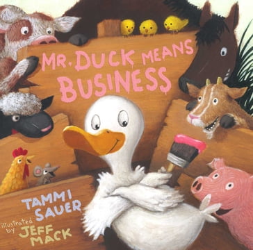 Mr. Duck Means Business - Tammi Sauer