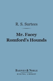 Mr. Facey Romford s Hounds (Barnes & Noble Digital Library)