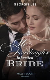Mr Fairclough s Inherited Bride (Mills & Boon Historical) (Secrets of a Victorian Household, Book 3)