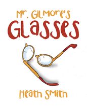 Mr. Gilmore s Glasses