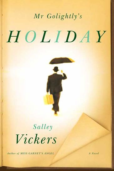 Mr Golightly's Holiday - Salley Vickers