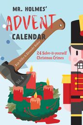 Mr Holmes  Advent Calendar Volume 4