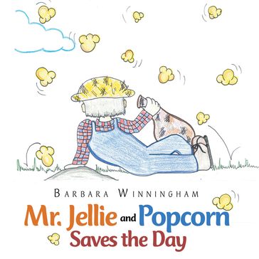 Mr. Jellie and Popcorn Saves the Day - Barbara Winningham