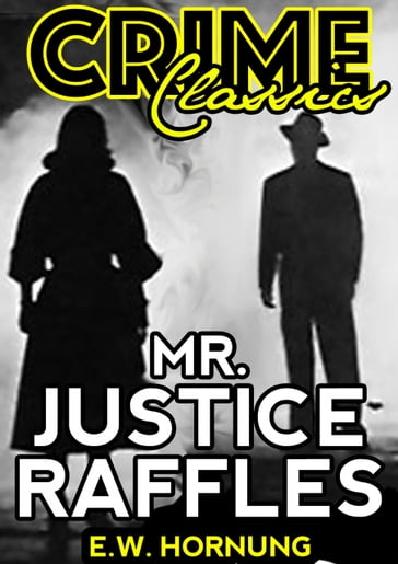 Mr. Justice Raffles - E.W. Hornung