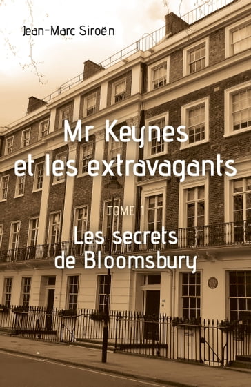 Mr Keynes et les extravagants - Jean-Marc Siroen