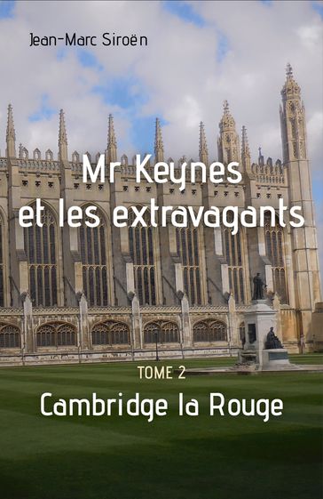 Mr Keynes et les extravagants - Tome 2 - Jean-Marc Siroen