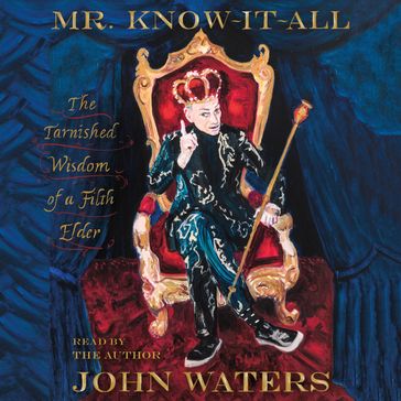 Mr. Know-It-All - John Waters