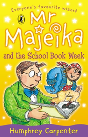 Mr Majeika and the School Book Week - Humphrey Carpenter