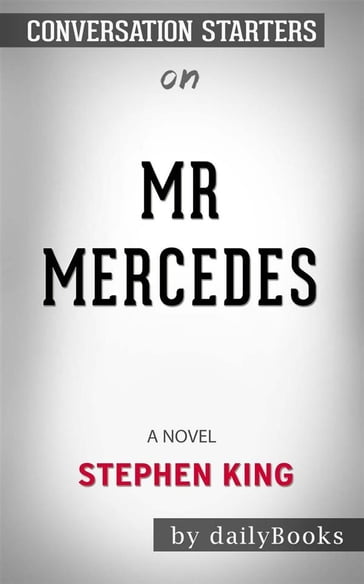 Mr. Mercedes: A Novel (The Bill Hodges Trilogy) byStephen King   Conversation Starters - dailyBooks