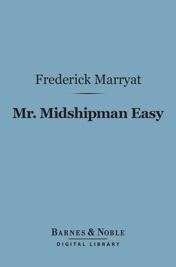 Mr. Midshipman Easy (Barnes & Noble Digital Library) - Frederick Marryat