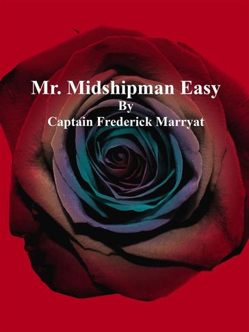 Mr. Midshipman Easy - Captain Frederick Marryat
