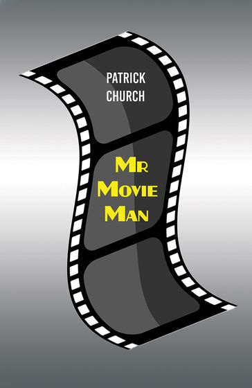 Mr Movie Man - Patrick Church