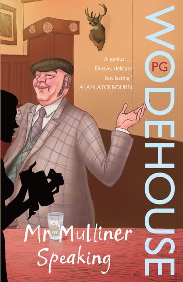 Mr Mulliner Speaking - P G Wodehouse