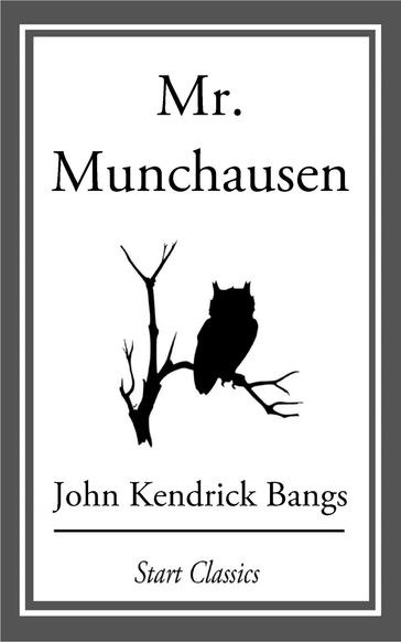 Mr. Munchausen - John Kendrick Bangs