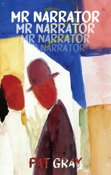 Mr Narrator - Pat Gray