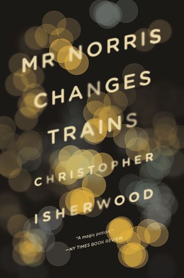Mr Norris Changes Trains - Christopher Isherwood
