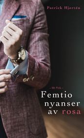 Mr Pink : femtio nyanser av rosa