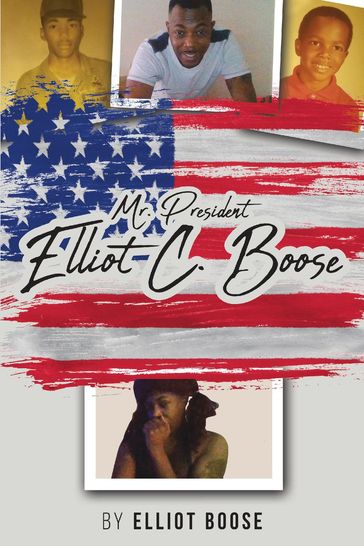 Mr. President Elliot C. Boose - Elliot Boose