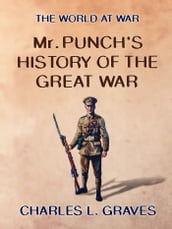 Mr. Punch s History of the Great War
