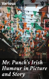 Mr. Punch s Irish Humour in Picture and Story