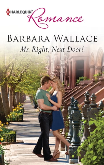 Mr. Right, Next Door! - Barbara Wallace