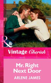 Mr. Right Next Door (Mills & Boon Vintage Cherish)