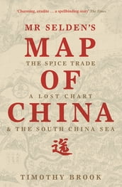 Mr Selden s Map of China